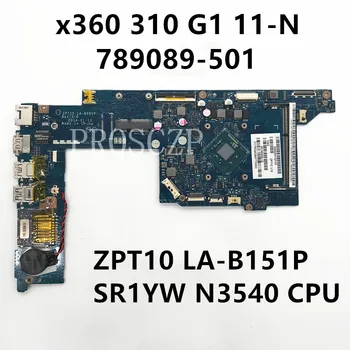 789089-501 789674-501 Mainboard Bezmaksas Piegāde Uz X360 310 G1 11-N ZPT10 LA-B151P Ar SR1YW N3540 CPU DDR3 100% Strādā Labi