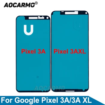 Aocarmo Priekšējais LCD Ekrāns ar Līmlenti Uzlīmes Līme Google Pikseļu 3A XL 3AXL Rezerves Daļas
