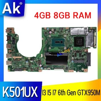 K501UX GTX950M GPU I3 I5 I7, 6th Gen CPU, 4GB 8GB RAM Grāmatiņa Mainboard Par Asus K501U K501UQ K501UB K501UXM Klēpjdators Mātesplatē